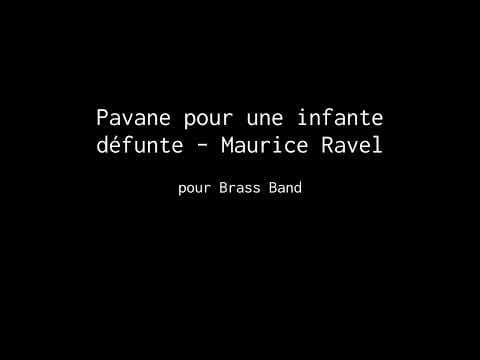Pavane pour une infante défunte – Maurice Ravel - Tr: Julien Jacquemart (for Brass Band)