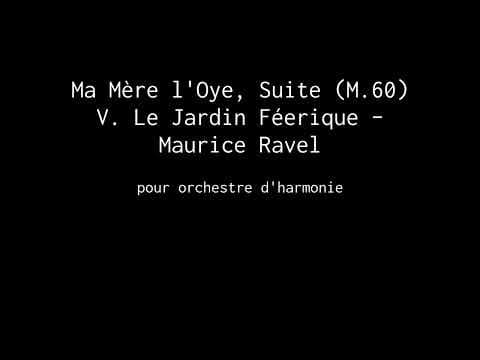 Ma Mère l'Oye, Suite (M.60) V. Le Jardin Féerique – Maurice Ravel - Tr: Julien Jacquemart